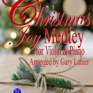 CHRISTMAS JOY MEDLEY (Violin/Piano and Violin Part)