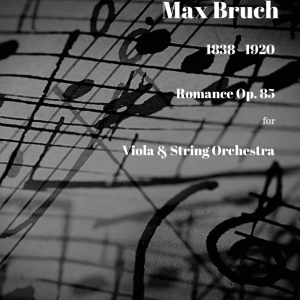 Bruch Romance for Viola and String Orchestra Op.85