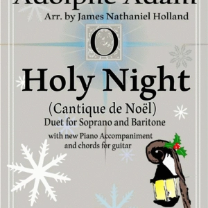 O Holy Night (Cantique de Noel) Adolphe Adam Duet for Baritone and Soprano (Tenor)