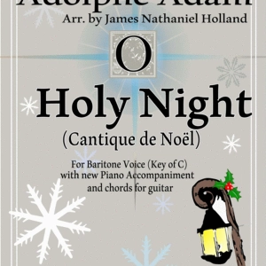 O Holy Night (Cantique de Noel) Adolphe Adam for Solo Baritone (Key of C)