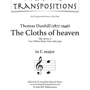 DUNHILL: The Cloths of heaven, Op. 30 no. 3 (transposed to C major)