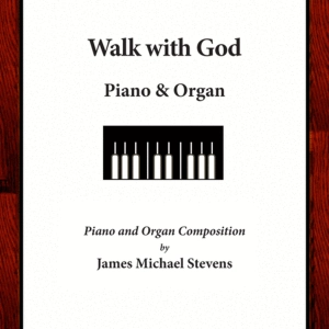 Walk with God - Piano & Organ