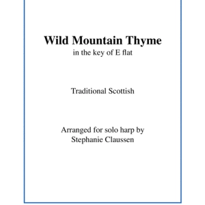 Wild Mountain Thyme in E Flat Major (Lever or Pedal Harp)