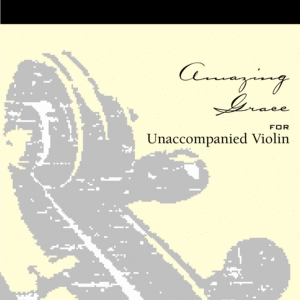 Amazing Grace (unaccompanied violin)