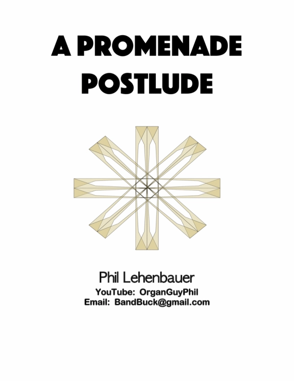 A Promenade Postlude, organ work by Phil Lehenbauer