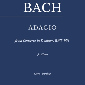 Bach: Adagio from Concerto in D minor, BWV 974 (Concerto d'après Marcello in D Minor) for Piano Solo