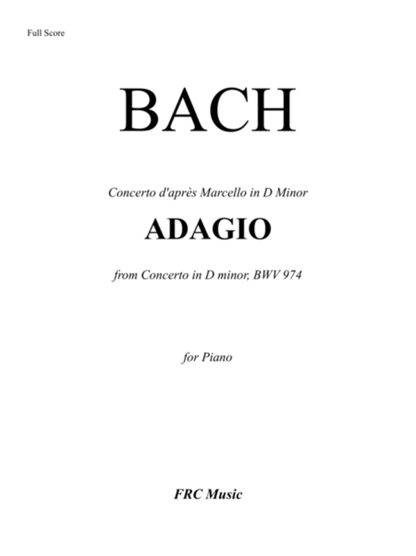 Bach: Adagio from Concerto in D minor, BWV 974 (Concerto d'après Marcello in D Minor) for Piano Solo