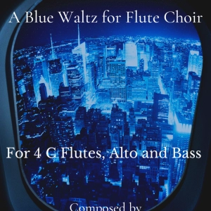 "Night-Time in New York" A Blue Waltz for Flute Choir