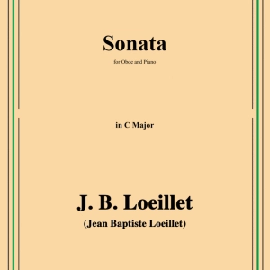 J. B. Loeillet-Sonata,in C Major,for Oboe and Piano