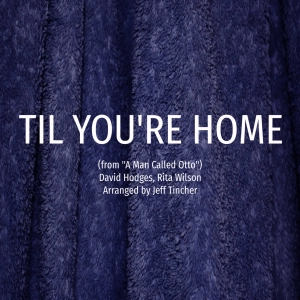 Til You're Home