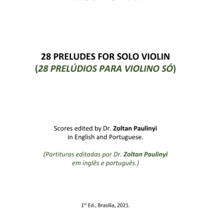 Flausino Vale's 28 preludes for solo VIOLIN edited by Dr. Zoltan Paulinyi