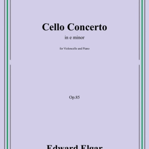 Elgar-Cello Concerto,in e minor,Op.85