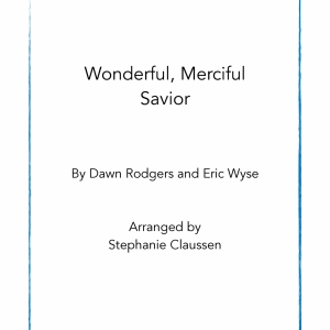 Wonderful, Merciful Savior